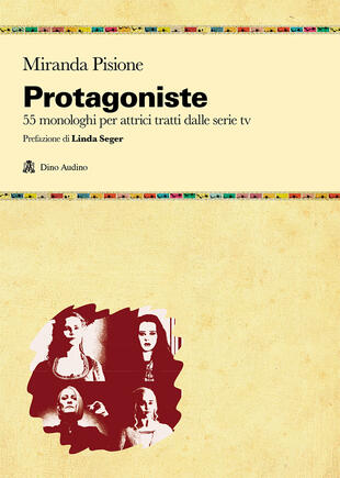 copertina Protagoniste. 55 monologhi per attrici tratti dalle serie tv