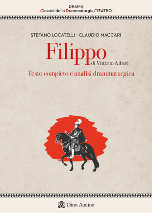 copertina Filippo di Vittorio Alfieri. Testo completo e analisi drammaturgica