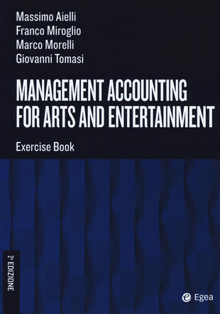 copertina Management accounting for arts and entertainment. Exercise book