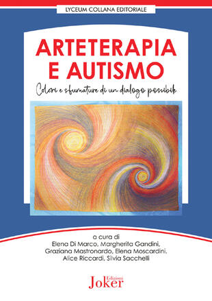 copertina Arteterapia e autismo. Colori e sfumature di un dialogo possibile