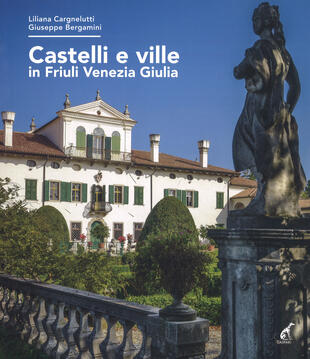copertina Castelli e ville in Friuli Venezia Giulia