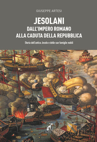 copertina Jesolani dall'Impero romano alla caduta della Repubblica. Storia dell'antica Jesolo e delle sue famiglie nobili