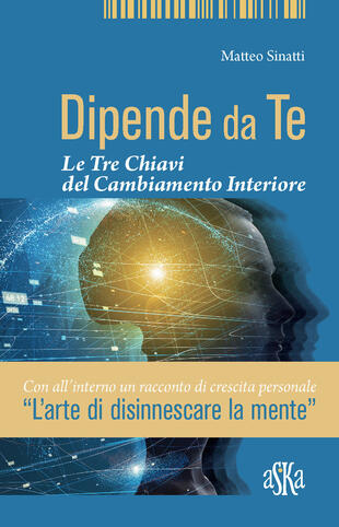 copertina Dipende da te. Le tre chiavi del cambiamento interiore