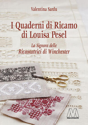 copertina I quaderni di ricamo di Louisa Pesel. La signora delle Ricamatrici di Winchester