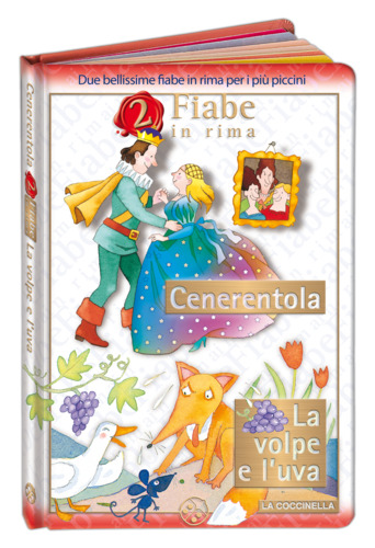 Cenerentola/ La volpe e l'uva