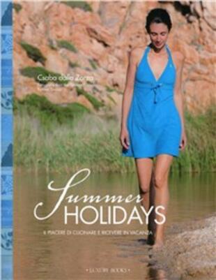 copertina Summer holidays. Cucinare e ricevere in vacanza