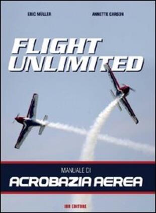 copertina Flight unlimited. Manuale di acrobazia aerea