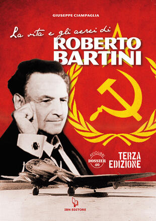 copertina La vita e gli aerei di Roberto Bartini