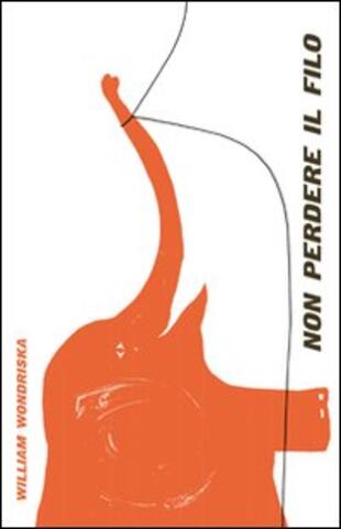 copertina Non perdere il filo. Ediz. italiana e inglese