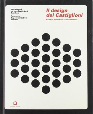 copertina Il design dei Castiglioni. Ricerca sperimentazione metodo