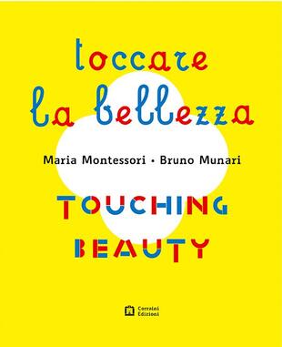 copertina Montessori. Munari. Toccare la bellezza. Ediz. illustrata