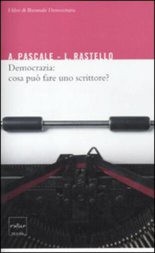 copertina Democrazia: cosa pu&ograve; fare uno scrittore?