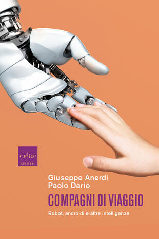 copertina Compagni di viaggio. Robot, androidi e altre intelligenze