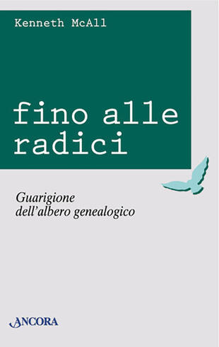 copertina Fino alle radici. Guarigione dell'albero genealogico
