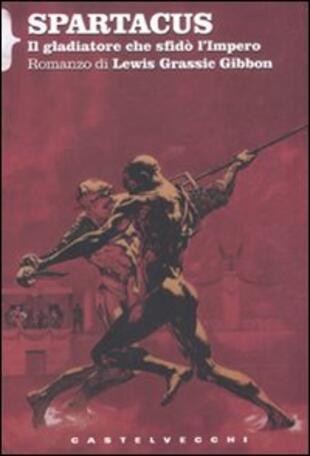 copertina Spartacus. Il gladiatore che sfidò l'impero