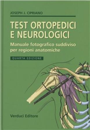 copertina Test ortopedici e neurologici. Manuale fotografico suddiviso per regioni anatomiche