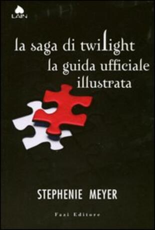 copertina La saga di Twilight. La guida ufficiale illustrata