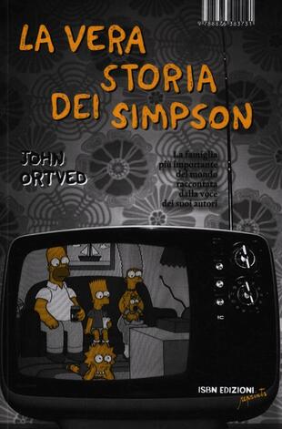 copertina La vera storia dei Simpson. La famiglia più importante del mondo raccontata dalla voce dei suoi autori