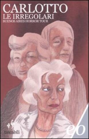 copertina Le irregolari. Buenos Aires horror tour