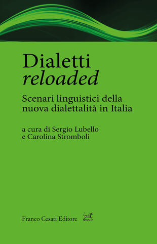 copertina Dialetti reloaded. Scenari linguistici della nuova dialettalità in Italia