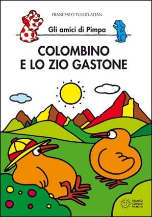 copertina Colombino e zio Gastone. Gli amici della Pimpa