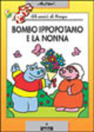 copertina Bombo ippopotamo e la nonna. Gli amici di Pimpa