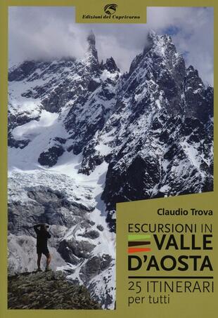 copertina Escursioni in Valle d'Aosta. 25 itinerari per tutti