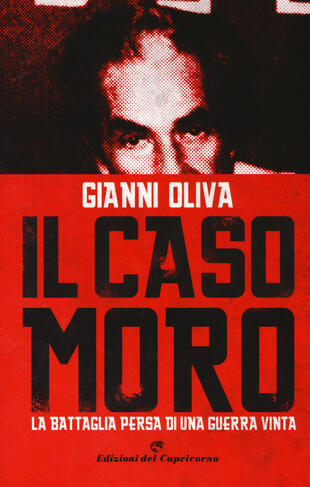 copertina Il caso Moro. La battaglia persa di una guerra vinta