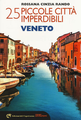 copertina 25 piccole città imperdibili del Veneto