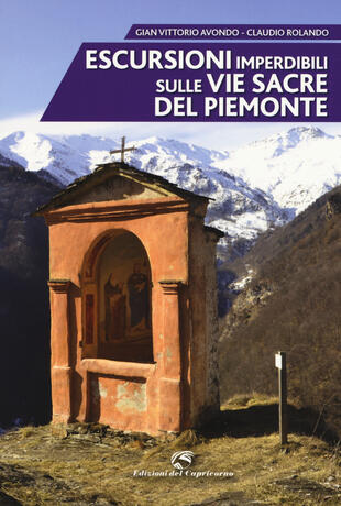 copertina Escursioni imperdibili sulle via sacre del Piemonte