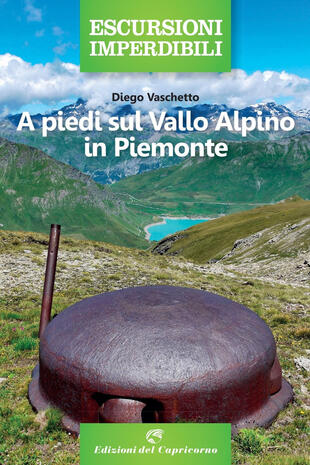 copertina A piedi sul vallo alpino in Piemonte