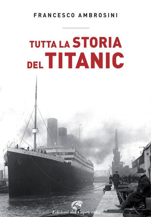 copertina Tutta la storia del Titanic