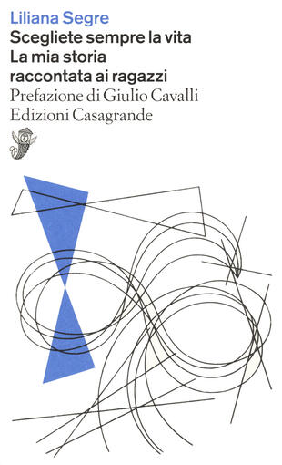 copertina Scegliere sempre la vita. La mia storia raccontata ai ragazzi