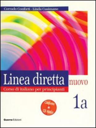 copertina Linea diretta nuovo. Volume 1A. Corso di italiano per principianti. Libro per lo studente. Con CD Audio