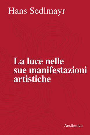 copertina La luce nelle sue manifestazioni artistiche. Nuova ediz.