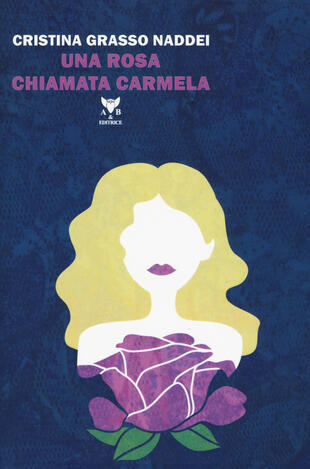 copertina Una rosa chiamata Carmela