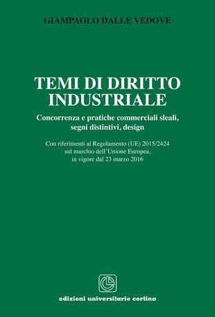 copertina Temi di diritto industriale. Concorrenza e pratiche commerciali sleali, segni distintivi, design...