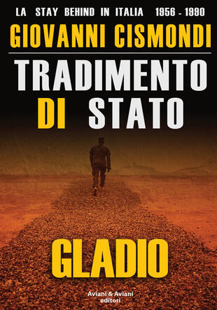 copertina Tradimento di Stato. Gladio. La stay behind in Italia (1956-1990). Con DVD video