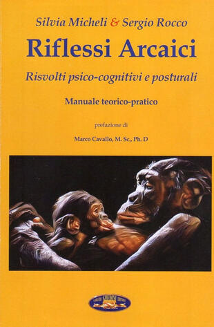 copertina Riflessi arcaici. Risvolti psico-cognitivi e posturali. Manuale teorico-pratico