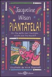 copertina Piantatela! Chi l'ha detto che il bullismo esiste solo tra maschi?