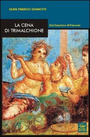 copertina La cena di Trimalchione. Dal Satyricon di Petronio