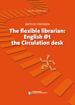 copertina Flexible librarian. English @t the circulation desk