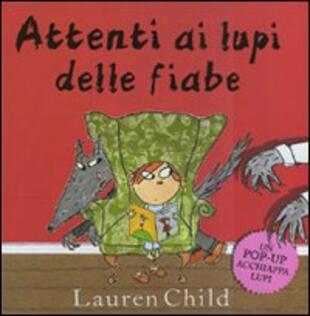 copertina Attenti ai lupi delle fiabe. Libro pop-up. Ediz. illustrata