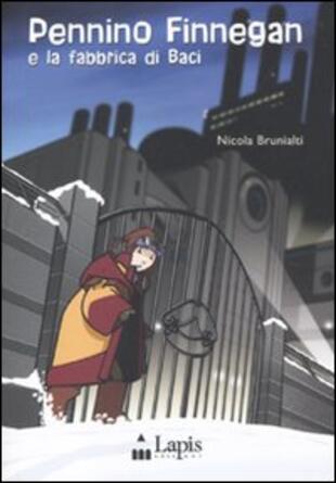 copertina Pennino Finnegan e la fabbrica di baci