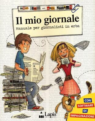 copertina Il mio giornale. Manuale per giornalisti in erba