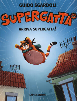 copertina Arriva Supergatta! Supergatta. Ediz. a colori