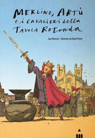copertina Merlino, Artù e i Cavalieri della Tavola Rotonda