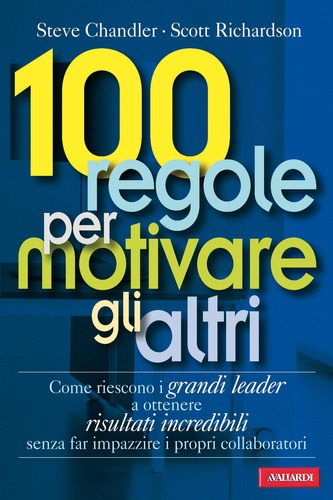 100 regole per motivare gli altri