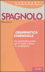 Spagnolo. Grammatica essenziale