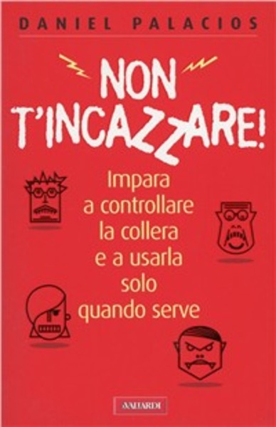 Non t'incazzare!